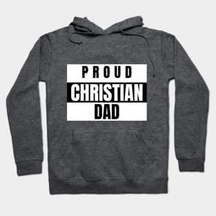 Proud Christian Dad Gifts for Dad Hoodie